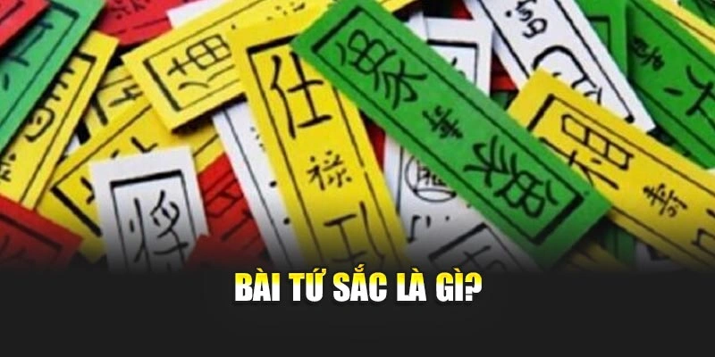 Bài tứ sắc là gì?