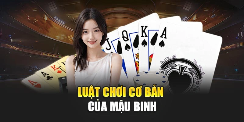 Luật chơi cơ bản của mậu binh