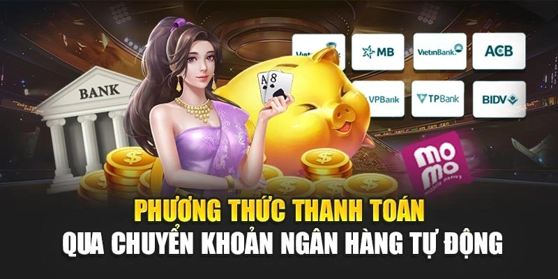 Phương thức thanh toán qua chuyển khoản ngân hàng tự động