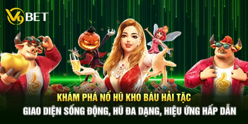 Khám phá Nổ Hũ Kho Báu Hải Tặc – Giao diện sống động, hũ đa dạng, hiệu ứng hấp dẫn